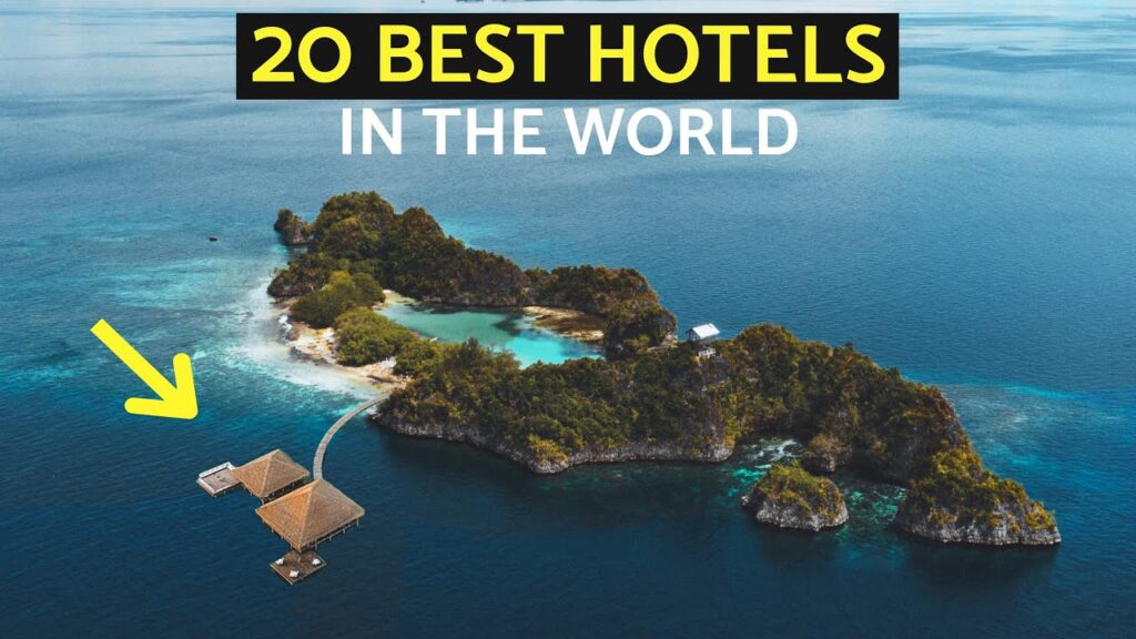 20 BEST HOTELS IN THE WORLD (Budget & Luxury)